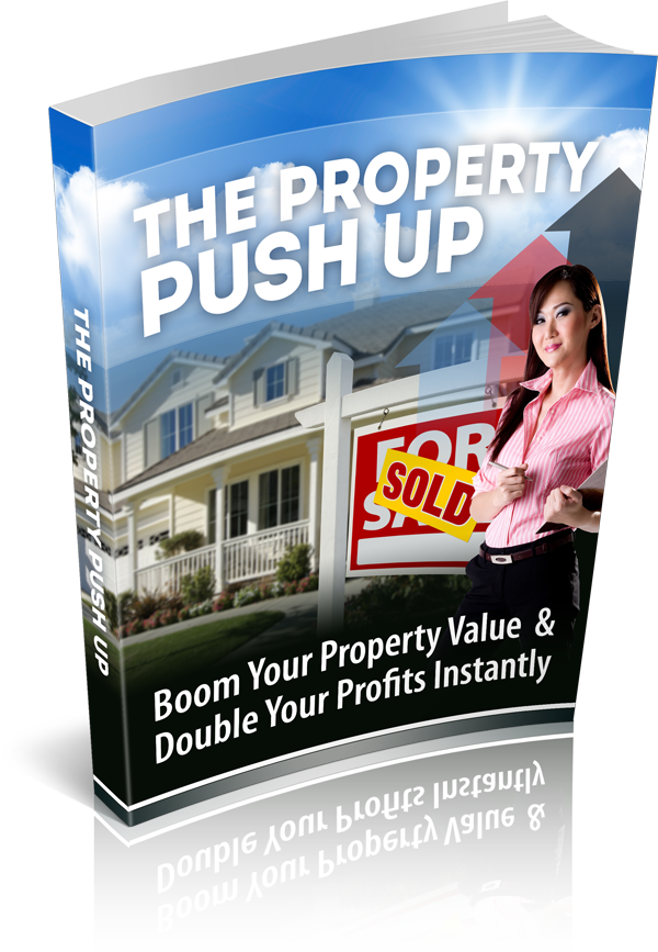 The Property Push Up